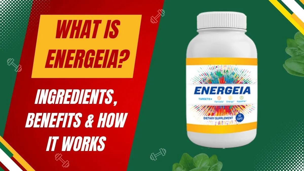 What Is ENERGEIA_ Ingredients, Benefits & How It Works