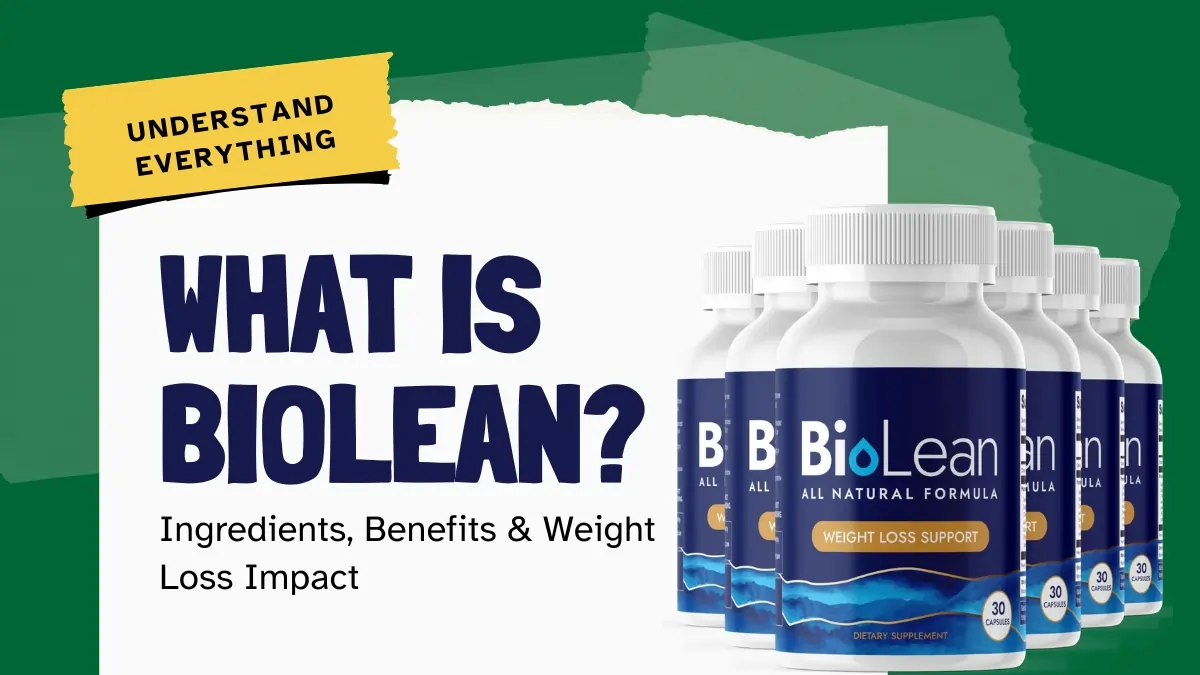 What Is BioLean Ingredients, Benefits & Weight Loss Impact